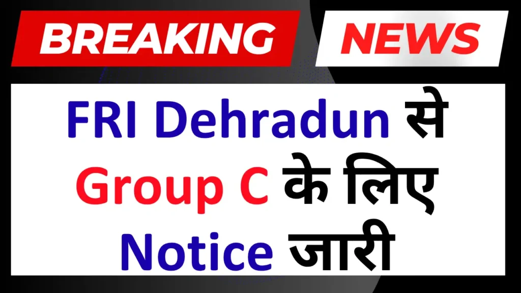 FRI Dehradun Notification 2026